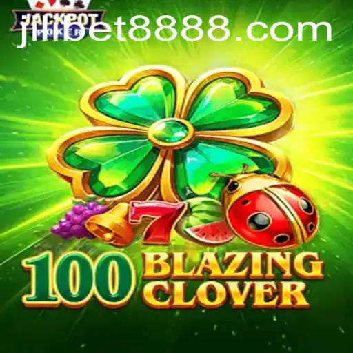 100BlazingClover: Unleashing Luck with jilibet888's Latest Gaming Sensation